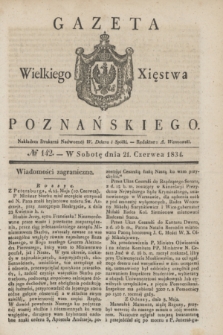 Gazeta Wielkiego Xięstwa Poznańskiego. 1834, № 142 (21 czerwca)