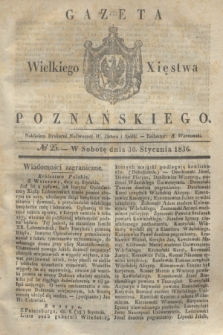 Gazeta Wielkiego Xięstwa Poznańskiego. 1836, № 25 (30 stycznia)