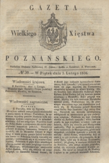 Gazeta Wielkiego Xięstwa Poznańskiego. 1836, № 30 (5 lutego)
