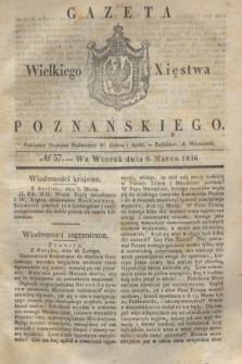 Gazeta Wielkiego Xięstwa Poznańskiego. 1836, № 57 (8 marca)