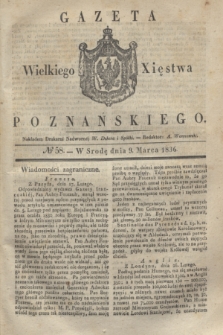 Gazeta Wielkiego Xięstwa Poznańskiego. 1836, № 58 (9 marca)