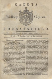 Gazeta Wielkiego Xięstwa Poznańskiego. 1836, № 64 (16 marca)