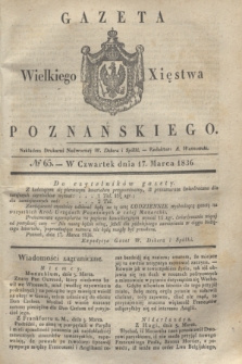 Gazeta Wielkiego Xięstwa Poznańskiego. 1836, № 65 (17 marca)