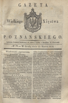 Gazeta Wielkiego Xięstwa Poznańskiego. 1836, № 70 (23 marca)