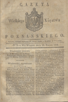 Gazeta Wielkiego Xięstwa Poznańskiego. 1836, № 75 (29 marca)