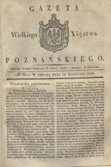 Gazeta Wielkiego Xięstwa Poznańskiego. 1836, № 89 (16 kwietnia)