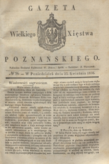 Gazeta Wielkiego Xięstwa Poznańskiego. 1836, № 96 (25 kwietnia)