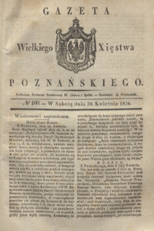 Gazeta Wielkiego Xięstwa Poznańskiego. 1836, № 100 (30 kwietnia)