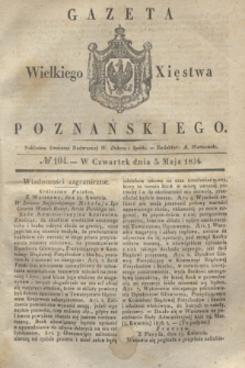 Gazeta Wielkiego Xięstwa Poznańskiego. 1836, № 104 (5 maja)
