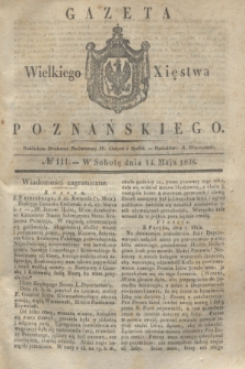 Gazeta Wielkiego Xięstwa Poznańskiego. 1836, № 111 (14 maja)