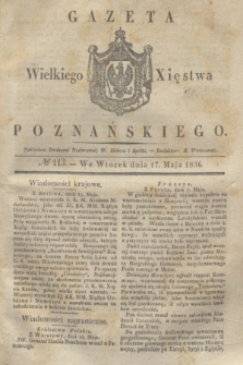 Gazeta Wielkiego Xięstwa Poznańskiego. 1836, № 113 (17 maja)