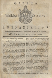 Gazeta Wielkiego Xięstwa Poznańskiego. 1836, № 119 (25 maja)