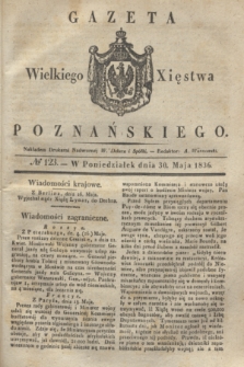 Gazeta Wielkiego Xięstwa Poznańskiego. 1836, № 123 (30 maja)