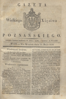 Gazeta Wielkiego Xięstwa Poznańskiego. 1836, № 124 (31 maja)