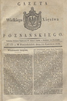Gazeta Wielkiego Xięstwa Poznańskiego. 1836, № 135 (13 czerwca)