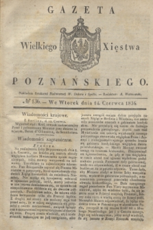 Gazeta Wielkiego Xięstwa Poznańskiego. 1836, № 136 (14 czerwca)