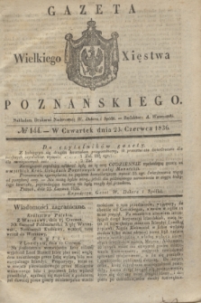 Gazeta Wielkiego Xięstwa Poznańskiego. 1836, № 144 (23 czerwca)