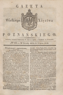 Gazeta Wielkiego Xięstwa Poznańskiego. 1836, № 155 (6 lipca)