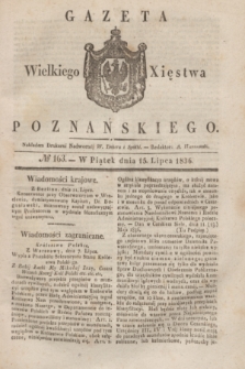 Gazeta Wielkiego Xięstwa Poznańskiego. 1836, № 163 (15 lipca)