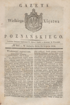 Gazeta Wielkiego Xięstwa Poznańskiego. 1836, № 164 (16 lipca)