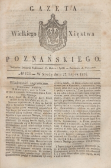 Gazeta Wielkiego Xięstwa Poznańskiego. 1836, № 173 (27 lipca)