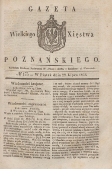 Gazeta Wielkiego Xięstwa Poznańskiego. 1836, № 175 (29 lipca)
