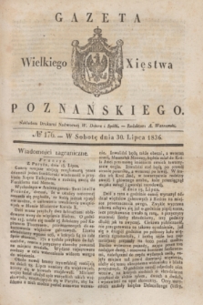 Gazeta Wielkiego Xięstwa Poznańskiego. 1836, № 176 (30 lipca)