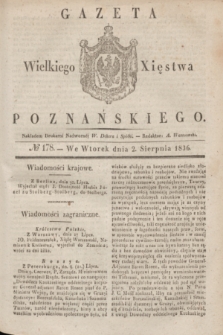 Gazeta Wielkiego Xięstwa Poznańskiego. 1836, № 178 (2 sierpnia)