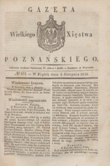 Gazeta Wielkiego Xięstwa Poznańskiego. 1836, № 181 (5 sierpnia)