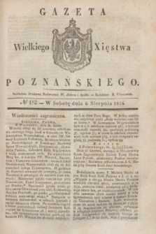 Gazeta Wielkiego Xięstwa Poznańskiego. 1836, № 182 (6 sierpnia)