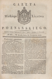 Gazeta Wielkiego Xięstwa Poznańskiego. 1836, № 185 (10 sierpnia)