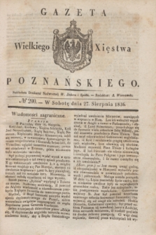 Gazeta Wielkiego Xięstwa Poznańskiego. 1836, № 200 (27 sierpnia)