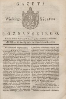 Gazeta Wielkiego Xięstwa Poznańskiego. 1836, № 251 (26 października)