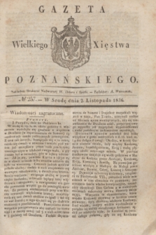 Gazeta Wielkiego Xięstwa Poznańskiego. 1836, № 257 (2 listopada)