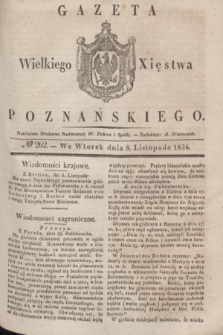 Gazeta Wielkiego Xięstwa Poznańskiego. 1836, № 262 (8 listopada)