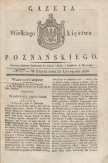 Gazeta Wielkiego Xięstwa Poznańskiego. 1836, № 277 (25 listopada)