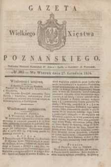 Gazeta Wielkiego Xięstwa Poznańskiego. 1836, № 303 (27 grudnia)