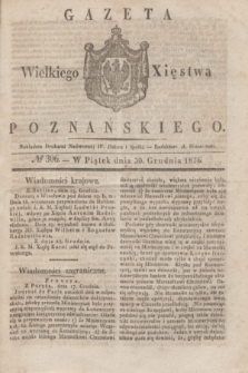 Gazeta Wielkiego Xięstwa Poznańskiego. 1836, № 306 (30 grudnia)