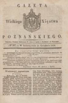 Gazeta Wielkiego Xięstwa Poznańskiego. 1836, № 307 (31 grudnia)