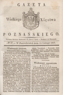 Gazeta Wielkiego Xięstwa Poznańskiego. 1837, № 37 (13 lutego)
