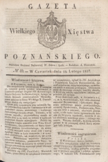 Gazeta Wielkiego Xięstwa Poznańskiego. 1837, № 40 (16 lutego)