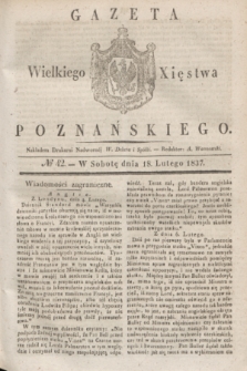 Gazeta Wielkiego Xięstwa Poznańskiego. 1837, № 42 (18 lutego)