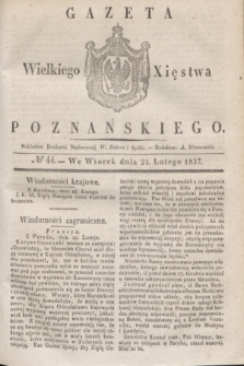 Gazeta Wielkiego Xięstwa Poznańskiego. 1837, № 44 (21 lutego)