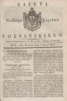 Gazeta Wielkiego Xięstwa Poznańskiego. 1837, № 56 (7 marca)