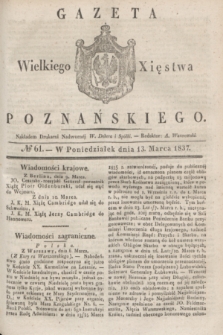 Gazeta Wielkiego Xięstwa Poznańskiego. 1837, № 61 (13 marca)