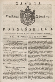 Gazeta Wielkiego Xięstwa Poznańskiego. 1837, № 62 (14 marca)