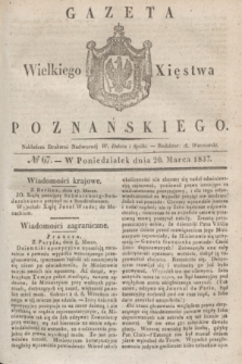 Gazeta Wielkiego Xięstwa Poznańskiego. 1837, № 67 (20 marca)