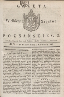 Gazeta Wielkiego Xięstwa Poznańskiego. 1837, № 76 (1 kwietnia)