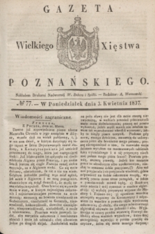 Gazeta Wielkiego Xięstwa Poznańskiego. 1837, № 77 (3 kwietnia)