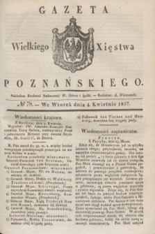 Gazeta Wielkiego Xięstwa Poznańskiego. 1837, № 78 (4 kwietnia)